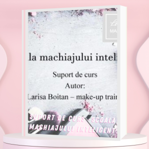 Suport de curs -Scoala machiajului inteligent