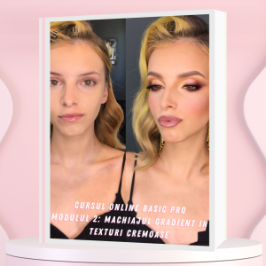Modulul 2: Machiajul gradient in texturi cremoase